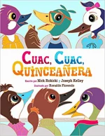 Cuac, Cuac, Quinceanera